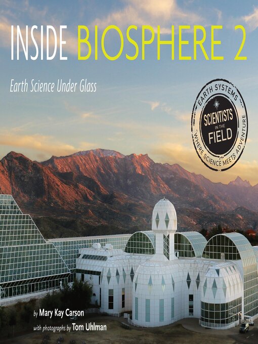 Title details for Inside Biosphere 2 by Mary Kay Carson - Available